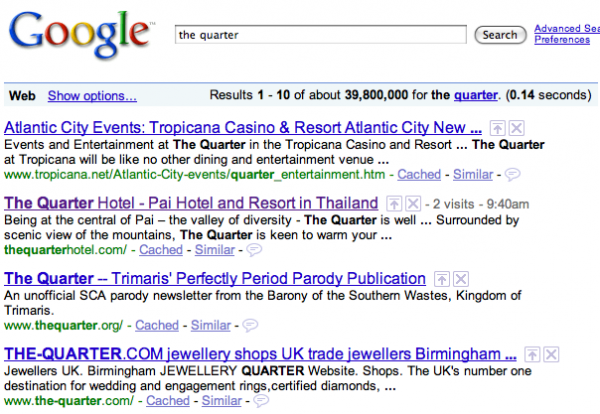seo ผลเซิร์ท the quarter ใน google.com พบว่าอยู่อันดับที่ 2 ทั้งที่ the quarter เป็นคำธรรมดามาก ( ความจริงแล้ว The Quarter แปลว่าหมู่บ้านในประเทศอังกฤษ )